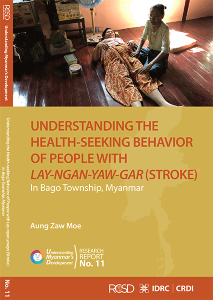 UMD 11: Understanding the Health-seeking Behavior of People with Lay-ngan-yaw-gar (stroke) in Bago Township, Myanmar