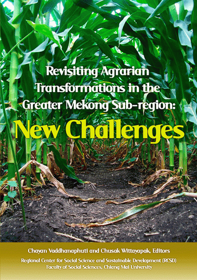 Revisiting Agrarian Transformations in the Greater Mekong Sub-region: New Challenges