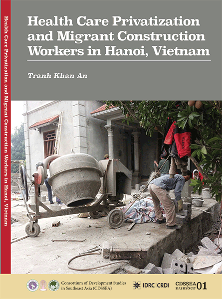 CDSSEA 01: Health Care Privatization and Migrant Construction Workers in Hanoi, Vietnam