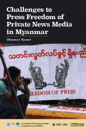 CDSSEA 09: Challenges to Press Freedom of Private News Media in Myanmar