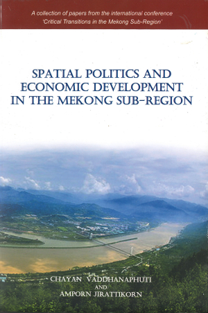 Spatial Politics and Economic Development in the Mekong Sub-region