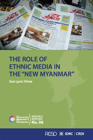 UMD 6 : The Role of Ethnic Media in the “New Myanmar”