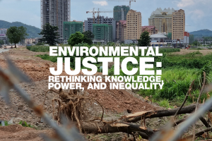 Call for Applications: Environmental Justice Workshop – Rethinking Knowledge, Power, and Inequality