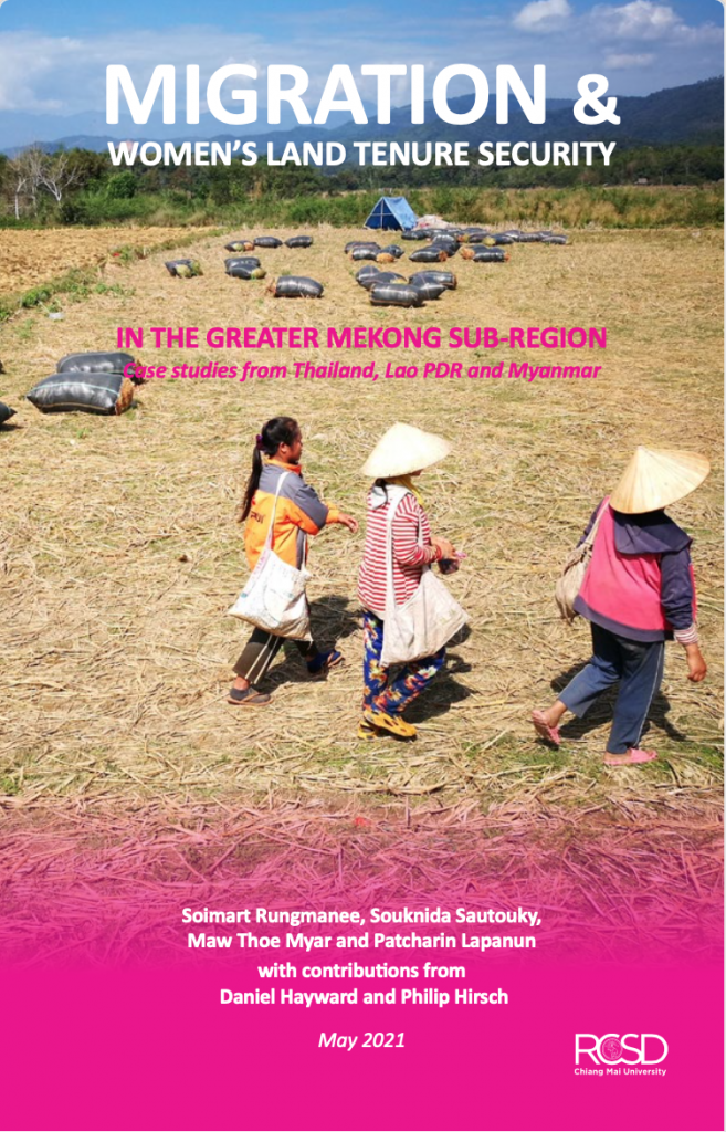 Migration & Women’s Land Tenure Security in the Greater Mekong Sub-region: Case studies from Thailand, Laos and Myanmar