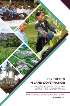 Key Themes in Land Governance: Synopses of Research, Policy and Action in the Mekong Region