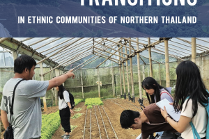 Sino-Thai Explorations: Agrarian Transitions in Ethnic Communities of Northern Thailand