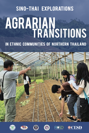 Sino-Thai Explorations: Agrarian Transitions in Ethnic Communities of Northern Thailand