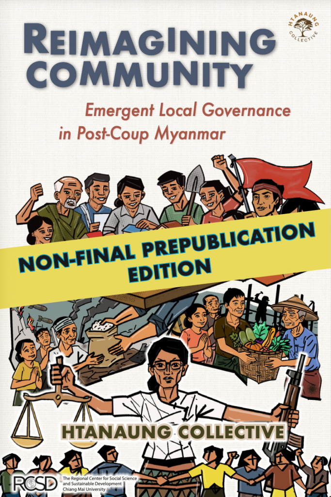 Reimagining Community (Prepublication Edition) Emergent Local Governance in Post-coup Myanmar