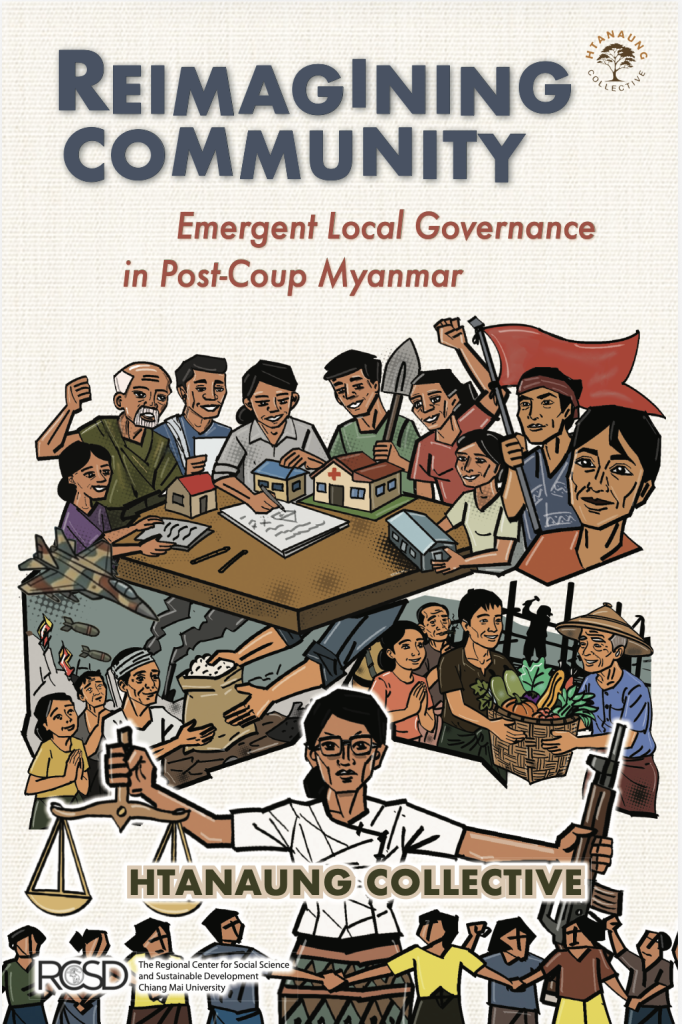 Reimagining Community: Emergent Local Governance in Post-Coup Myanmar